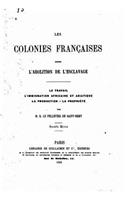 Les colonies françaises depuis l'abolition de l'esclavage