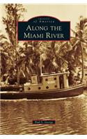 Along the Miami River