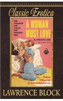 A Woman Must Love: (12 Collection of Classic Erotica)