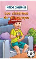 Los Sistemas de Mi Cuerpo: Trabajar En Equipo (My Body Systems: Working as a Team)