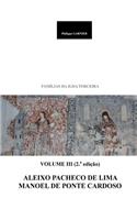 Familias Da Ilha Terceira: Volume III -Aleixo Pacheco de Lima - Manoel de Ponte Cardoso