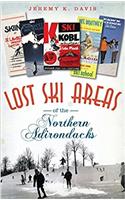 Lost Ski Areas of the Northern Adirondacks