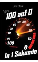 Von 100 auf 0 in 1 Sekunde