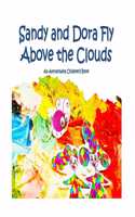 Sandy and Dora Fly Above the Clouds: An Attractwins Children's Book Inspired by The Law of Attraction(1 Children's Books)