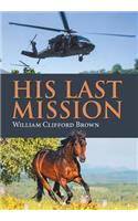 His Last Mission