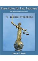 Case Notes for Law Teachers: Judicial Precedent