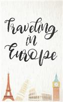 Traveling In Europe: Blank Trip Planner & Organizer