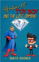 Adventures of Toy Boy and the Lost Diamond