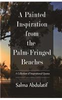 Painted Inspiration from the Palm-Fringed Beaches