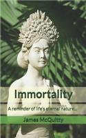 Immortality