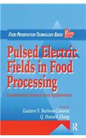 Pulsed Electric Fields in Food Processing: Fundamental Aspects and Applications