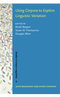 Using Corpora to Explore Linguistic Variation: (9 Studies in Corpus Linguistics)