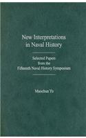 New Interpretations In Naval History
