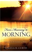 From Mourning to Morning