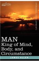 Man: King of Mind, Body, and Circumstance(English)
