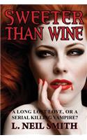 Sweeter Than Wine