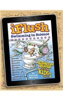 Uncle John's Iflush Swimming in Science Bathroom Reader for Kids Only!