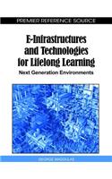 E-Infrastructures and Technologies for Lifelong Learning: Next Generation Environments