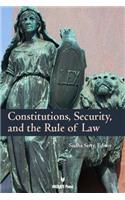 Constitutions, Security, and the Rule of Law