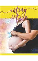 Eating For Two: 41 Weeks Planner and Guided Journal for Pregnancy Mother & Child.