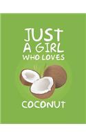 Just A Girl Who Loves Coconut