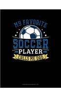 My Favorite Soccer Player Calls Me Dad: Storyboard Notebook 1.85:1(885 Storyboard Notebook 1.85:1)