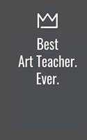 Best Art Teacher. Ever.