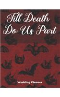 Till Death Do Us Part Wedding Planner