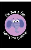 Just A Girl Who Loves Elephants