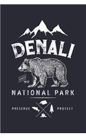 Denali Since 1917 National Park Preserve Protect