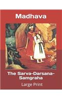 The Sarva-Darsana-Samgraha: Large Print
