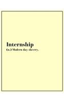 Internship (modern day slavery)
