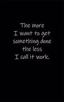 The more I want to get something
