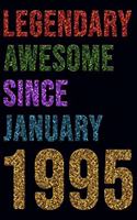 Legendary Awesome Since January 1995 Notebook Birthday Gift: Lined Notebook / Journal Gift, 120 Pages, 6x9, Soft Cover, Matte Finish