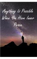 Anything Is Possible When You Have Inner Peace