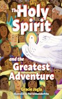 Holy Spirit and the Greatest Adventure
