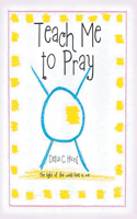 Teach me to Pray: The light of the world lives in me