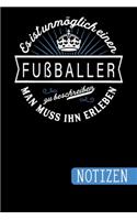 Es ist unmöglich einen Fußballer zu beschreiben: Man muss ihn erleben - blanko Notizbuch - Journal - To Do Liste für Fußballer - über 100 linierte Seiten mit viel Platz für Notizen - Tolle Geschenk