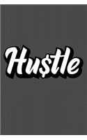 Hustle: Hustle Gift 6x9 Journal Gift Notebook with 125 Lined Pages