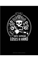 It's All Fun & Games Until Someone Loses A Hand: (Monthly Bill Planner & Organizer)