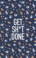 Get Sh*t Done: 2020 On-the-Go Weekly Planner, Diary and Calendar