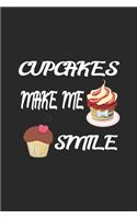 Cupcake Make Me Smile: My Prayer Journal, Diary Or Notebook For cupcake lover. 110 Story Paper Pages. 6 in x 9 in Cover.