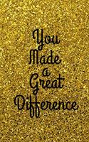 Your Made A Great Difference