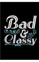 Bad & Classy: Gifts for black girls, boujee women, gifts for black women, black dope 6x9 Journal Gift Notebook with 125 Lined Pages