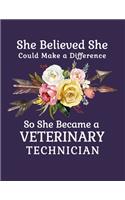 She Believed She Could Make a Difference So She Became a Veterinary Technician: 8.5x11 Notebook 100 Blank Lined College Rule Pages Boho Chic Rustic Arrow Flower Bouquet Gift For Vet Tech.