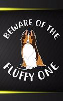 Beware Of The Fluffy One Notebook Journal