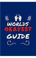 Worlds Okayest Guide