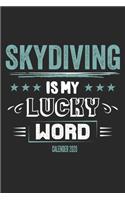 Skydiving Is My Lucky Word Calender 2020