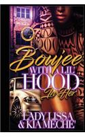 Boujee with a Lil Hood in Her