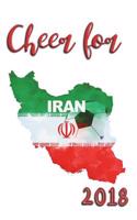Cheer For Iran 2018: World Cup 2018 Notebook with 150 Lined Pages - 6" x 9"(14 World Cup 2018 Notebooks)